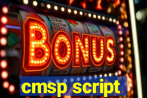 cmsp script